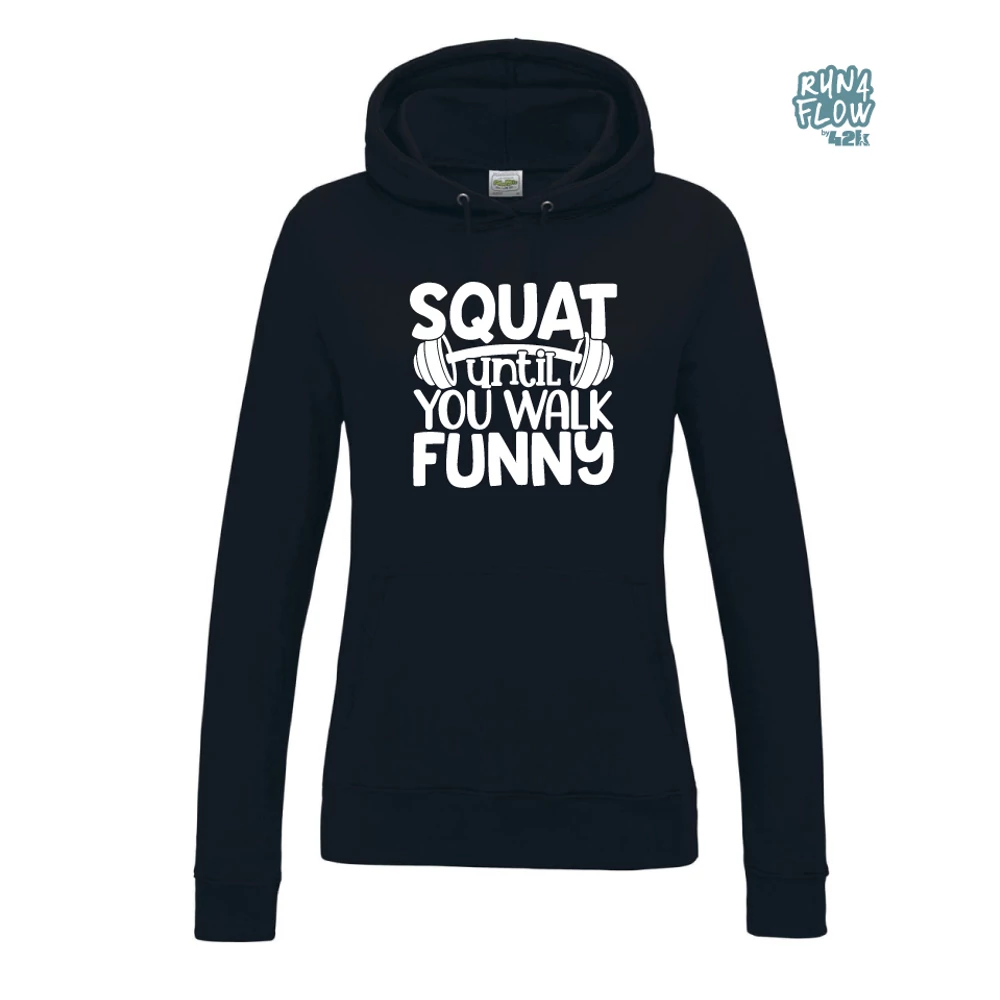 Squat until you walk funny női kapucnis pulcsi