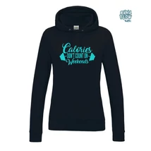 Calories don't count on weekends női kapucnis pulcsi