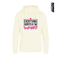Everything hurts and I'm hungry női keresztnyakú pulcsi