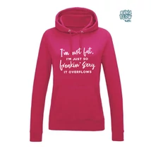 Not fat, sexy női kapucnis pulcsi