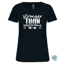 Stronger than yesterday női rövid ujjú pamut felső