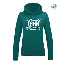 Stronger than yesterday női kapucnis pulcsi