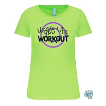 Wake up and workout női rövid ujjú pamut felső