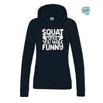 Squat until you walk funny női kapucnis pulcsi
